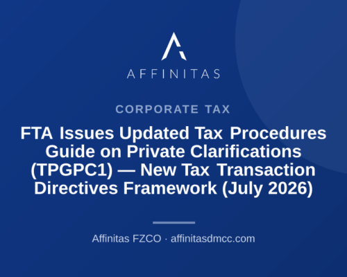 FTA Issues Updated Tax Procedures Guide on Private Clarifications (TPGPC1) — New Tax Transaction Directives Framework (July 2026)