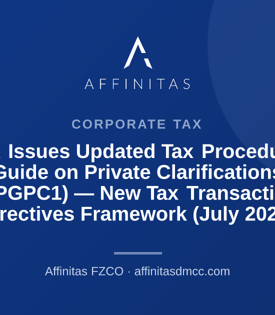 FTA Issues Updated Tax Procedures Guide on Private Clarifications (TPGPC1) — New Tax Transaction Directives Framework (July 2026)