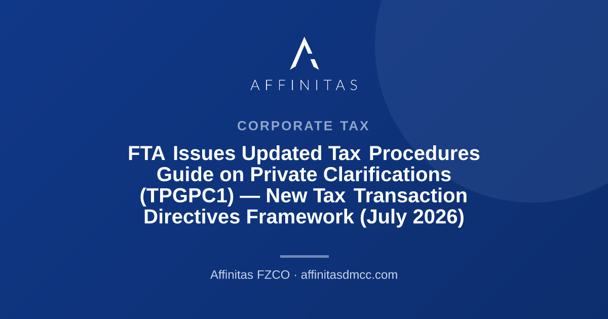 FTA Issues Updated Tax Procedures Guide on Private Clarifications (TPGPC1) — New Tax Transaction Directives Framework (July 2026)