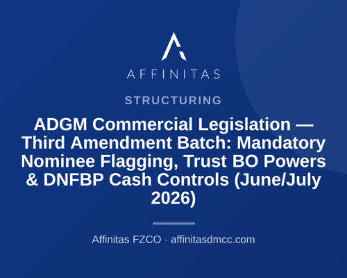 ADGM Commercial Legislation — Third Amendment Batch: Mandatory Nominee Flagging, Trust BO Powers & DNFBP Cash Controls (June/July 2026)